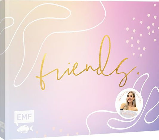 Friends von Cali Kessy - Das Freundebuch für deine Besties